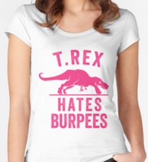 T Rex Hates Burpees Women's Fitted Scoop T-Shirt