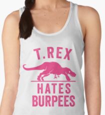 T Rex Hates Burpees Women's Tank Top