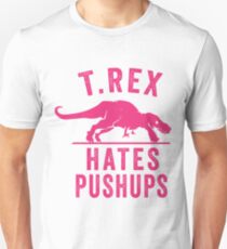 T Rex Hates Pushups Unisex T-Shirt