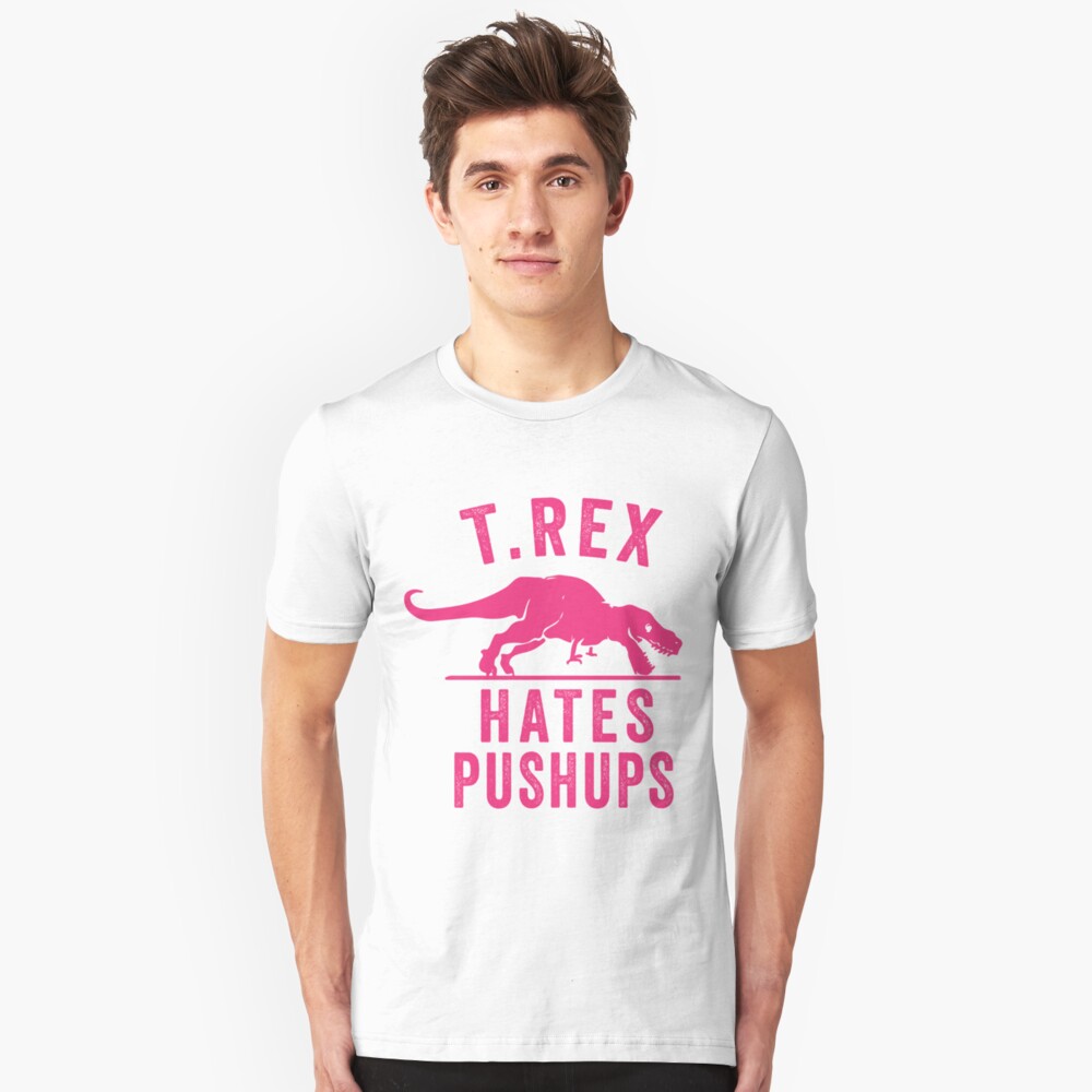 T Rex Hates Pushups Slim Fit T-Shirt