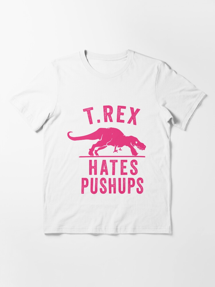 "T Rex Hates Pushups" Tshirt for Sale by Fitspire Redbubble swole