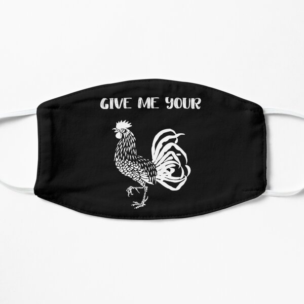 Dame tu gallo gallo sarcástico Gag Pun Mascarilla plana