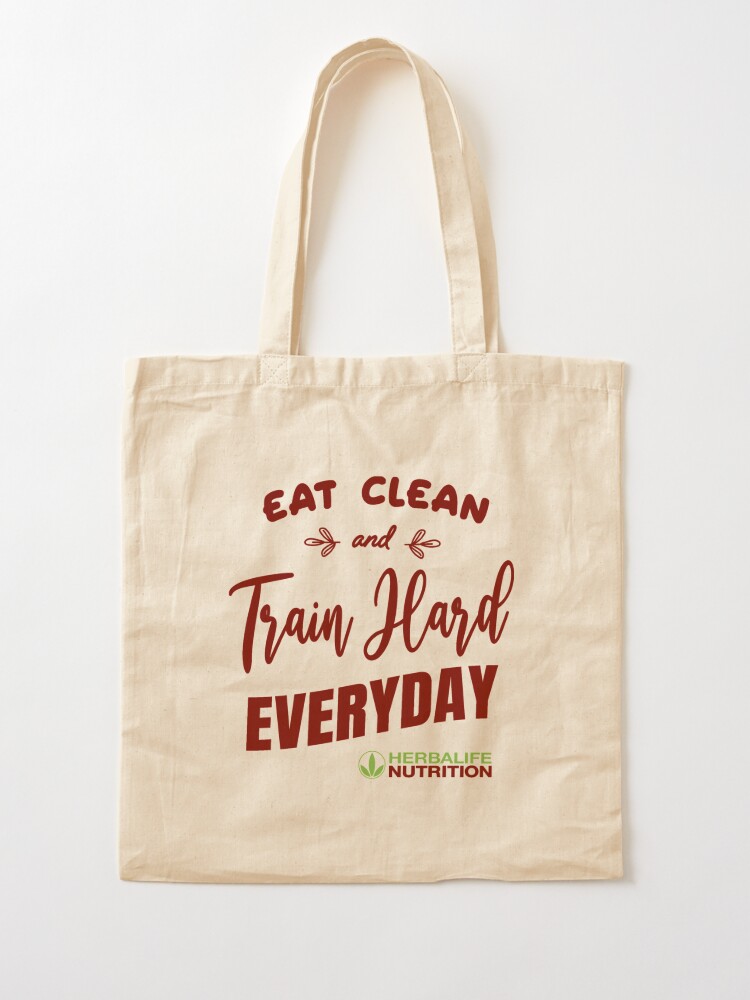 Eat Clean and train hard everyday herbalife Nutrition | Tote Bag