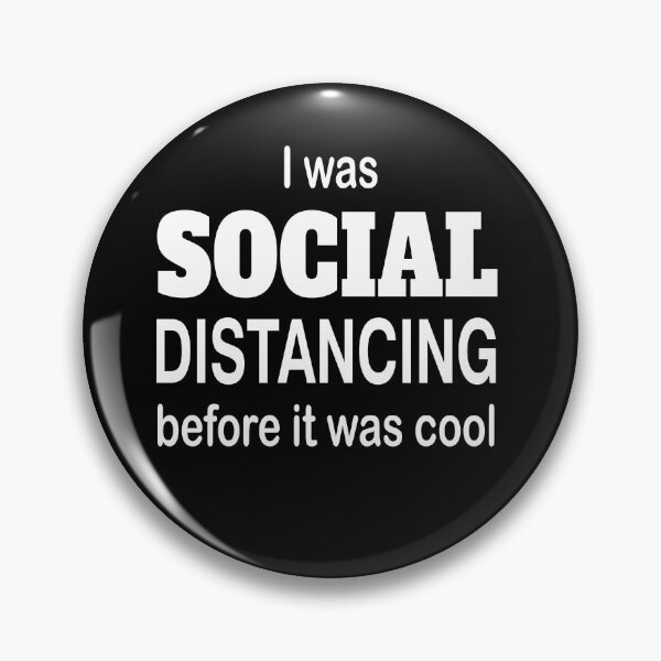 Item preview, I was social distancing before it was cool designed and sold by headpossum.