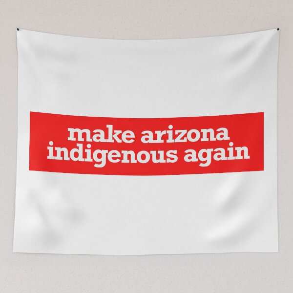 Item preview, make arizona indigenous again designed and sold by jfreedom.
