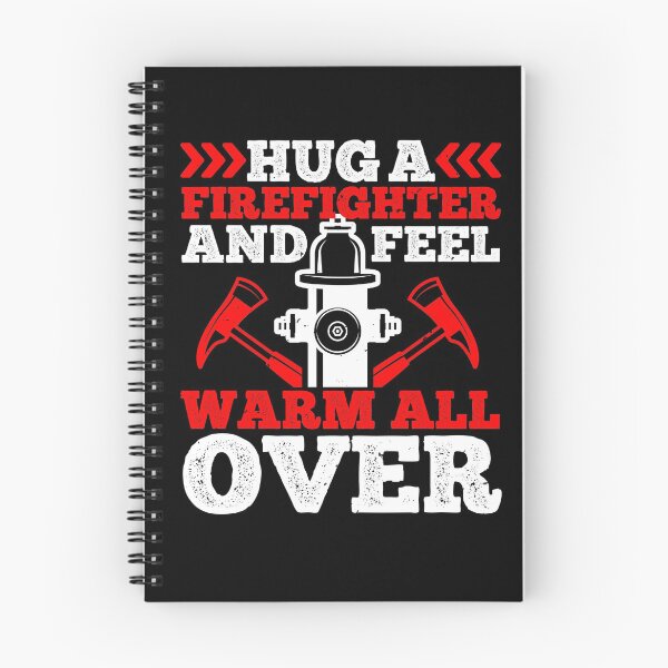 Item preview, Hug A Firefighter And Feel Warm All Over designed and sold by GoodVibeDesign.