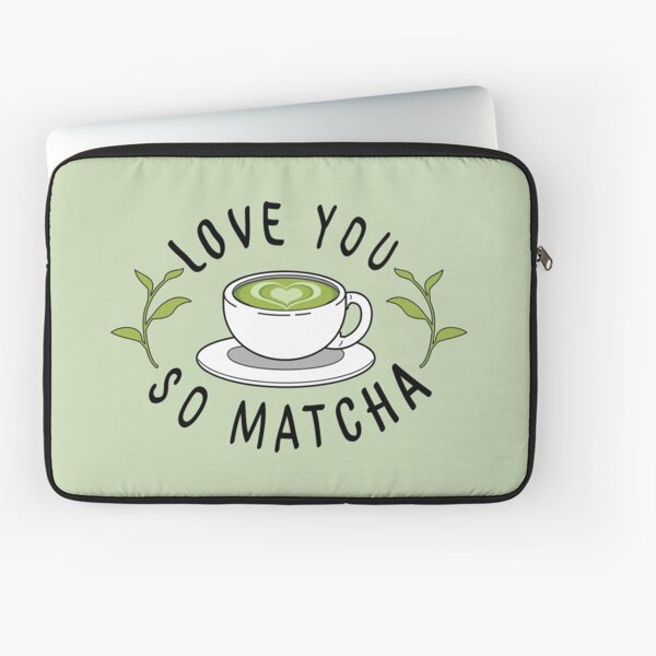 Love Matcha Laptop Sleeve