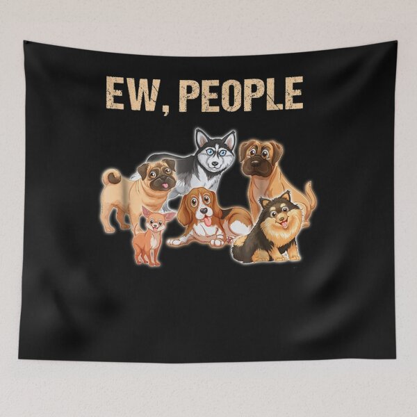 Item preview, Ew People Dog Lover Gift Pug Boxer Beagle Husky designed and sold by LechaMelikov.