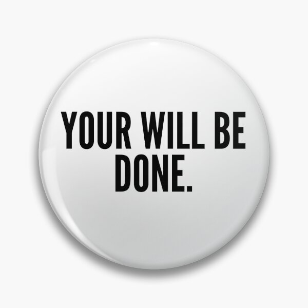 Item preview, Your will be done.  designed and sold by allforJesus.