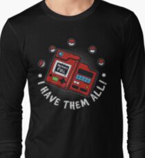 I have them all! Long Sleeve T-Shirt