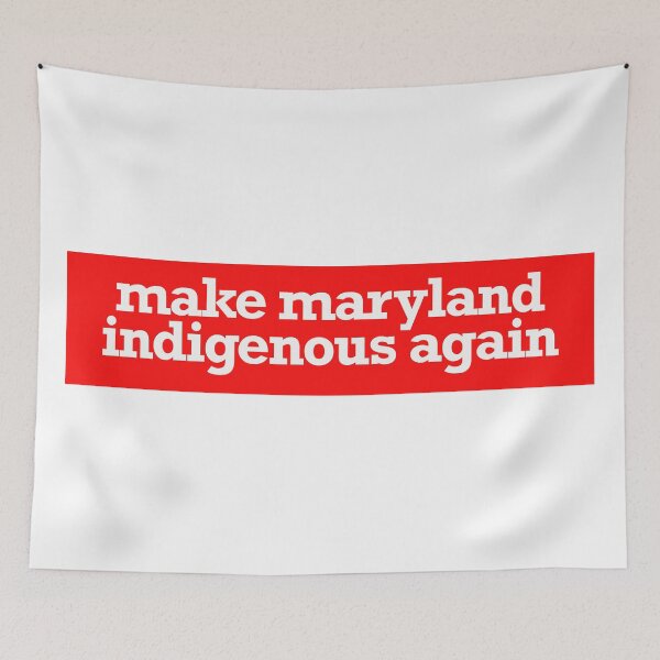 Item preview, make maryland indigenous again designed and sold by jfreedom.