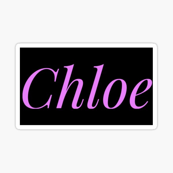 Chloe Girl Name Text Design Sticker For Sale By Alexliam1417 Redbubble 1728