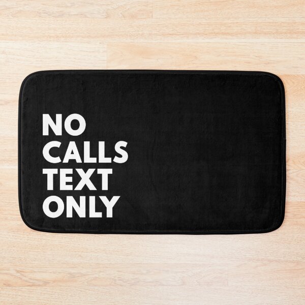 Item preview, No Calls Text Only White designed and sold by ShinsenMerch.