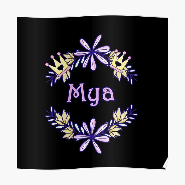 Mya Name Posters | Redbubble