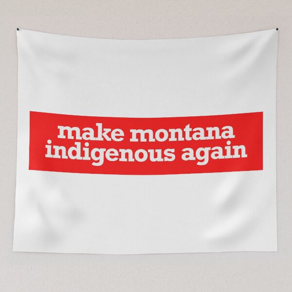 Item preview, make montana indigenous again designed and sold by jfreedom.