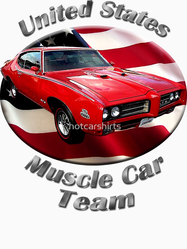 Pontiac GTO Muscle Car Team by hotcarshirts