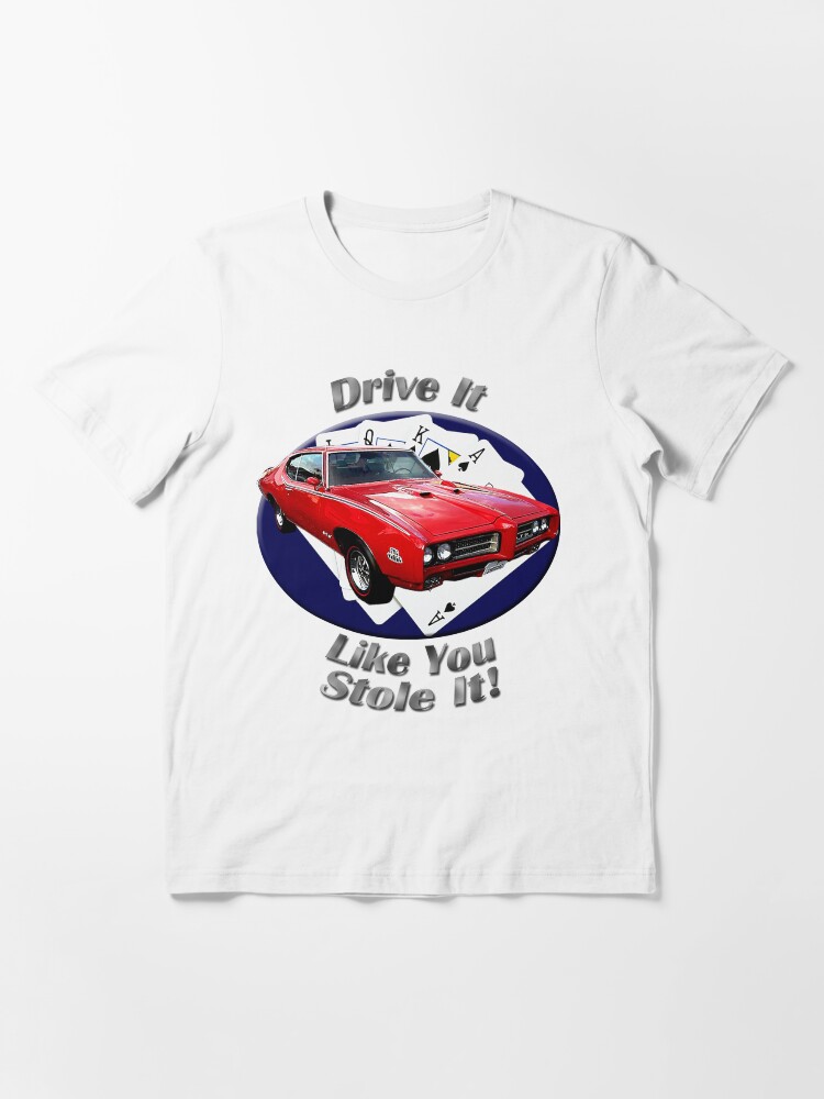 Alternate view of Pontiac GTO Drive It Like You Stole It Essential T-Shirt