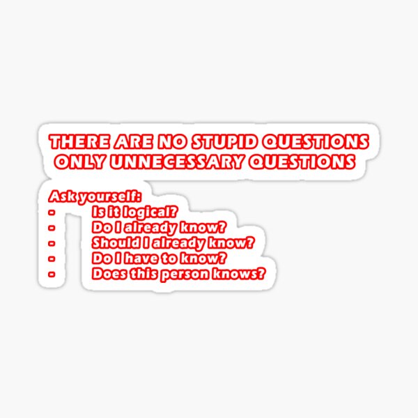 Item preview, no stupid questions designed and sold by Fabianlkk.