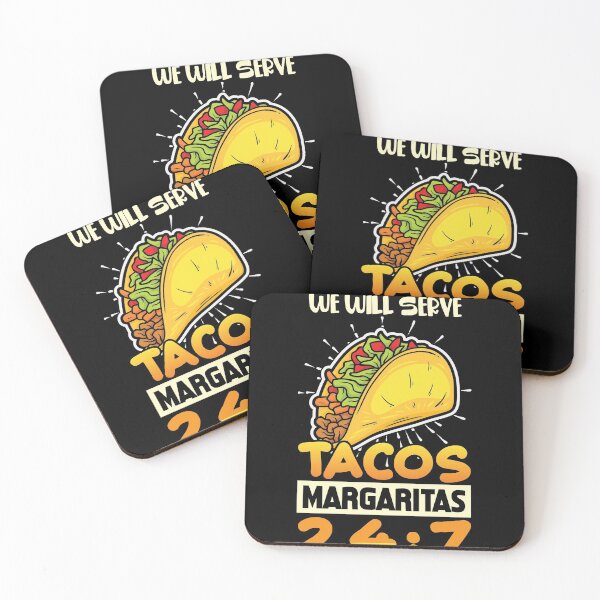 Item preview, We will serve Tacos Magrgaritas 24:7 designed and sold by Grinover.