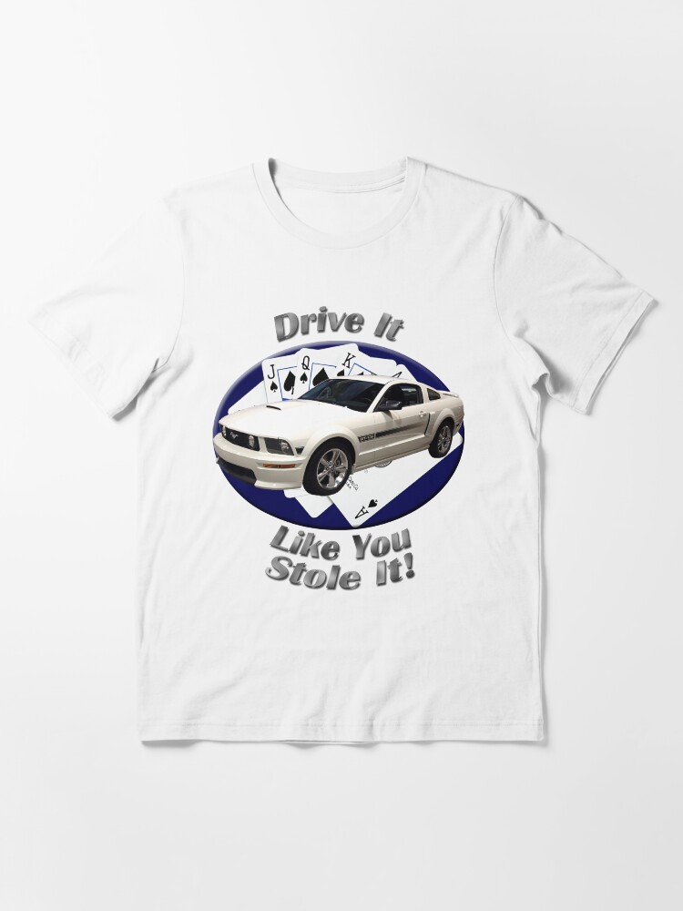 Alternate view of Ford Mustang GT Drive It Like You Stole It Essential T-Shirt