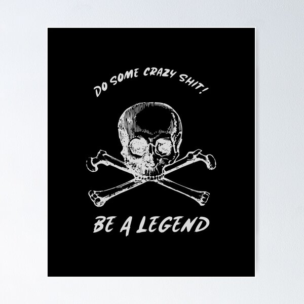 Item preview, Be a Legend designed and sold by TSlayerMerch.