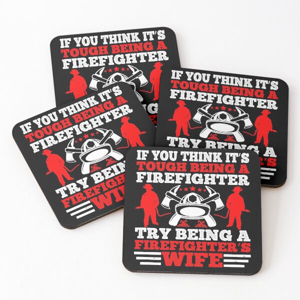 Item preview, If You Think It’s Tough Being A Firefighter, Try Being A Firefighter’s Wife  designed and sold by GoodVibeDesign.
