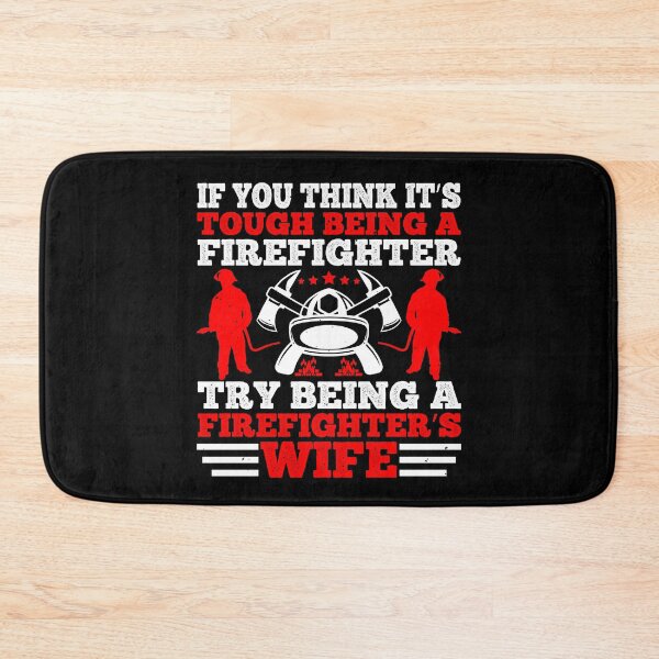 Item preview, If You Think It’s Tough Being A Firefighter, Try Being A Firefighter’s Wife  designed and sold by GoodVibeDesign.