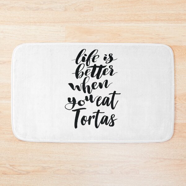 Item preview, Life Is Better When You Eat Tortas designed and sold by ProjectX23.