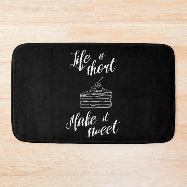 Item preview, Life is short. Make it sweet. designed and sold by dk-design85.