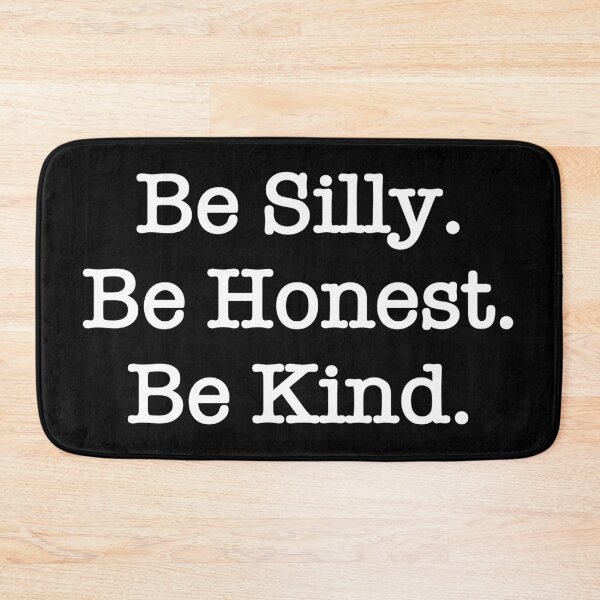 Item preview, Be Silly Be Honest Be Kind designed and sold by AndrewCotten.