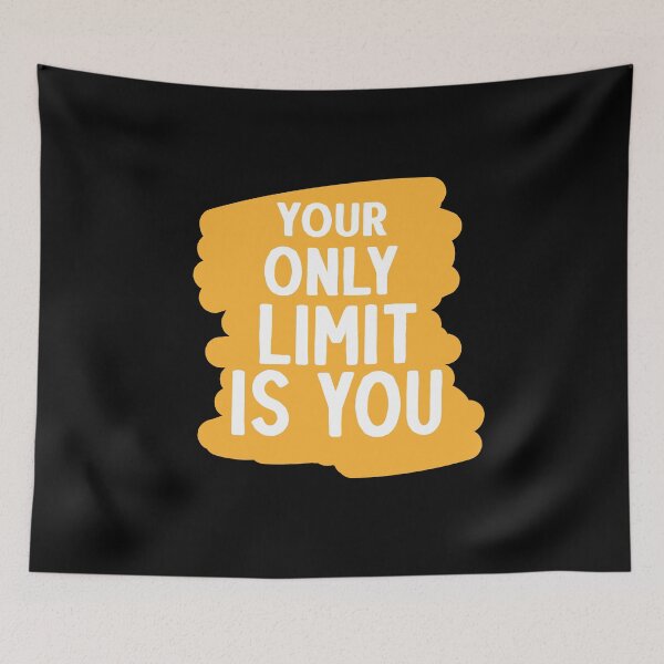 Item preview, Your Only Limit Is You designed and sold by NisRayDesign.