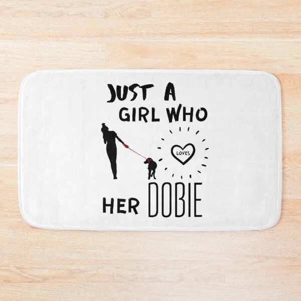 Item preview, Just a girl who loves her dobie Doberman owner designed and sold by OneTimeEngineer.