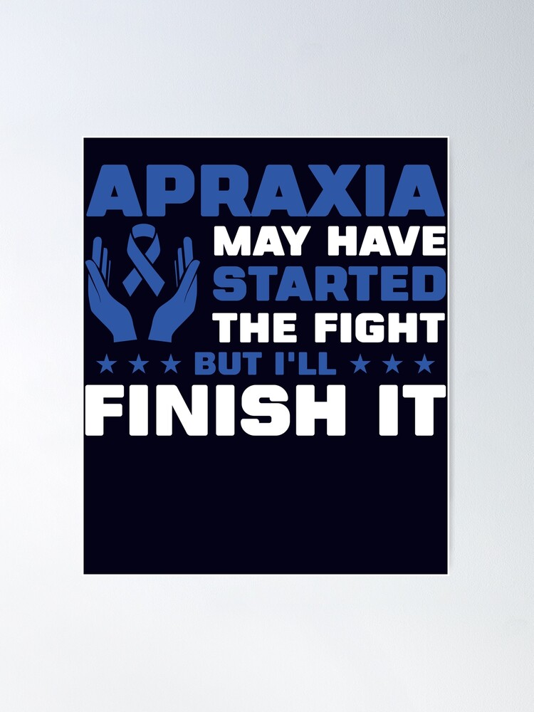 Apraxia Started The Fight I'll Finish It T Shirt Apraxia Started The Fight I'll Finish It T Shirt