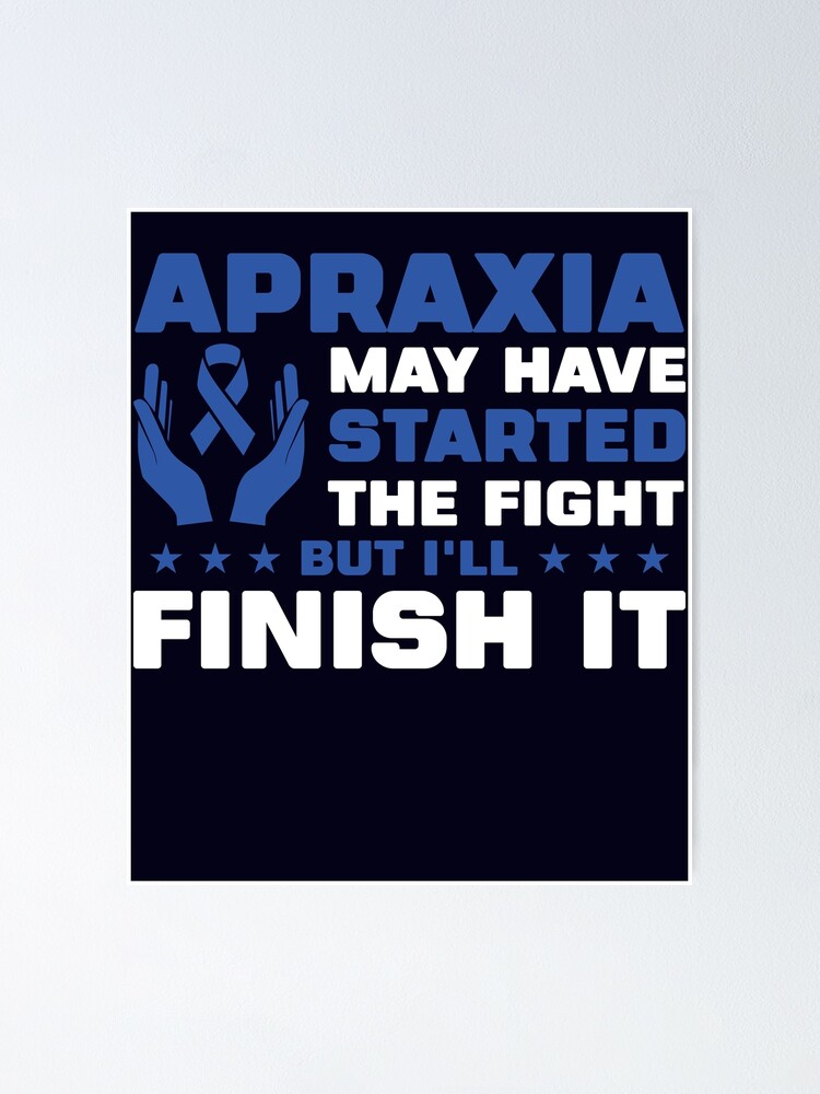 Apraxia Started The Fight I'll Finish It T Shirt Apraxia Started The Fight I'll Finish It T Shirt