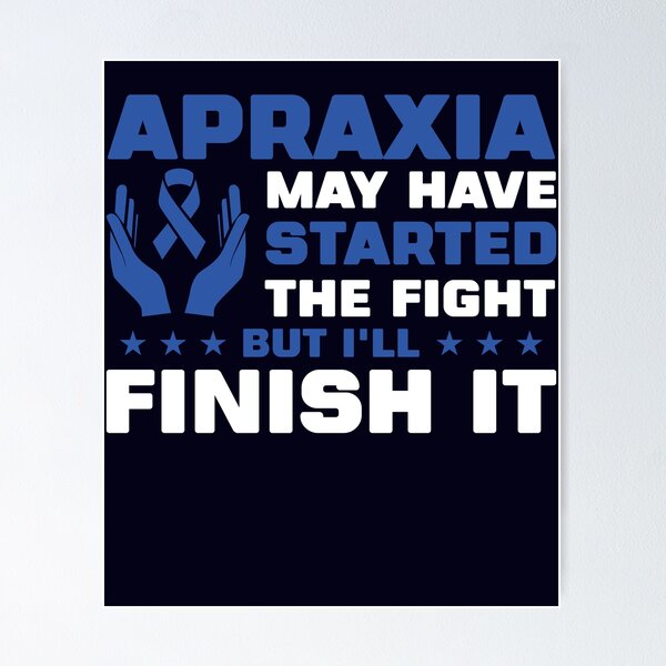 Apraxia Started The Fight I'll Finish It T Shirt Apraxia Started The Fight I'll Finish It T Shirt