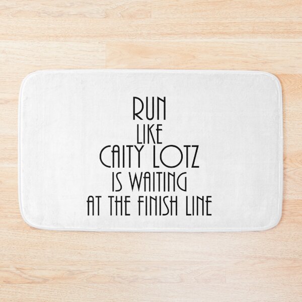 Item preview, Run Like Caity Lotz is waiting at the finish line designed and sold by october-lady.
