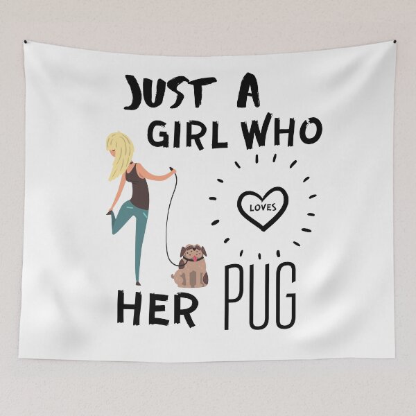Item preview, Just a girl who loves her pug   designed and sold by OneTimeEngineer.