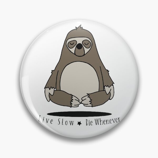 Item preview, Sloth Live Slow designed and sold by HappyCabbage.