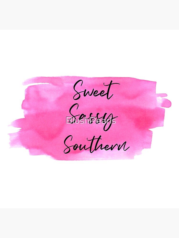 "Sweet, Sassy & Southern" Canvas Print for Sale by BlushPearls | Redbubble