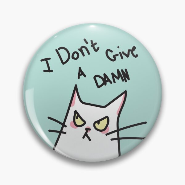 Item preview, I dont give a damn Cat designed and sold by Kurotine.