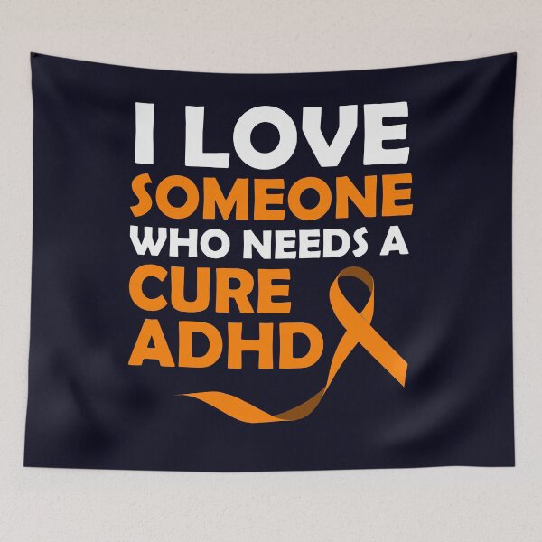 Item preview, I love someone who needs a Cure ADHD designed and sold by mmos.