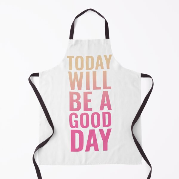 Item preview, Today Will Be A Good Day designed and sold by autlu.