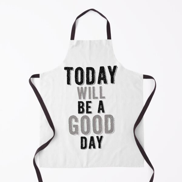 Item preview, Today Will Be A Good Day designed and sold by autlu.