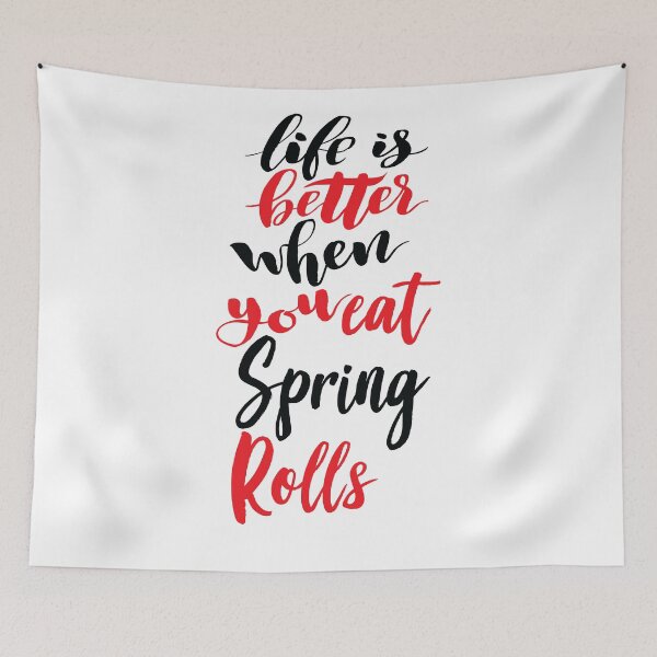 Item preview, Life Is Better When You Eat Spring Rolls designed and sold by ProjectX23.