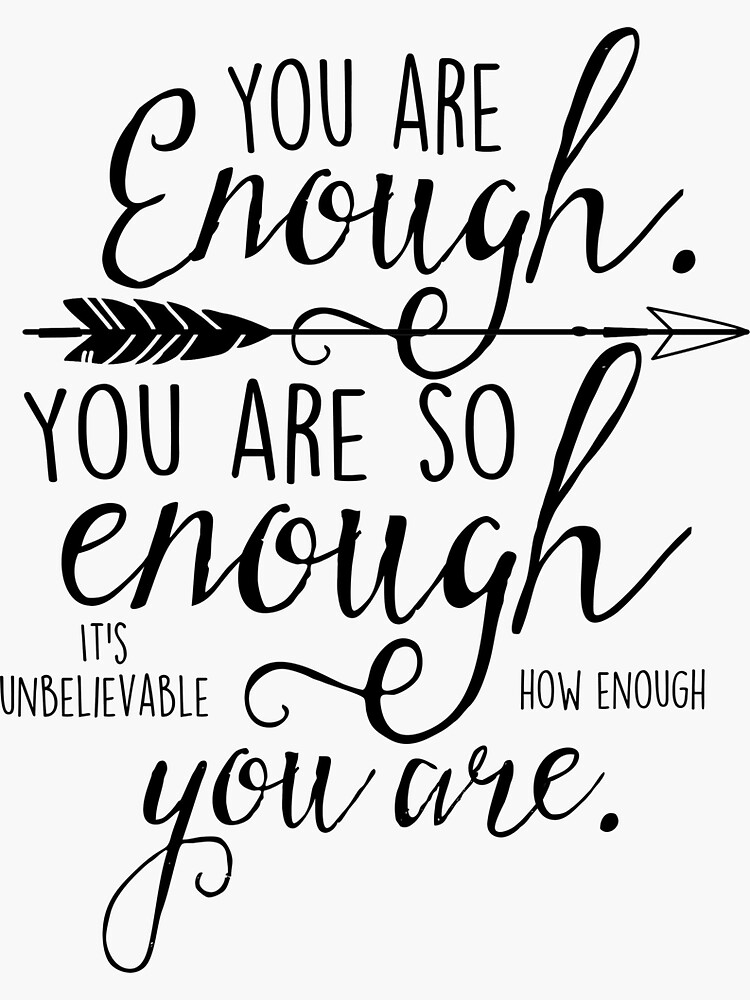 ""You are enough" Inspirational quote" Sticker for Sale by SouthPrints