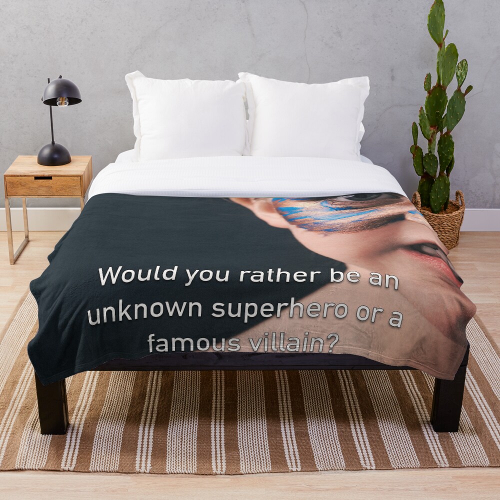 Would You Rather Be An Unknown Superhero or a Famous Villain Throw Blanket
