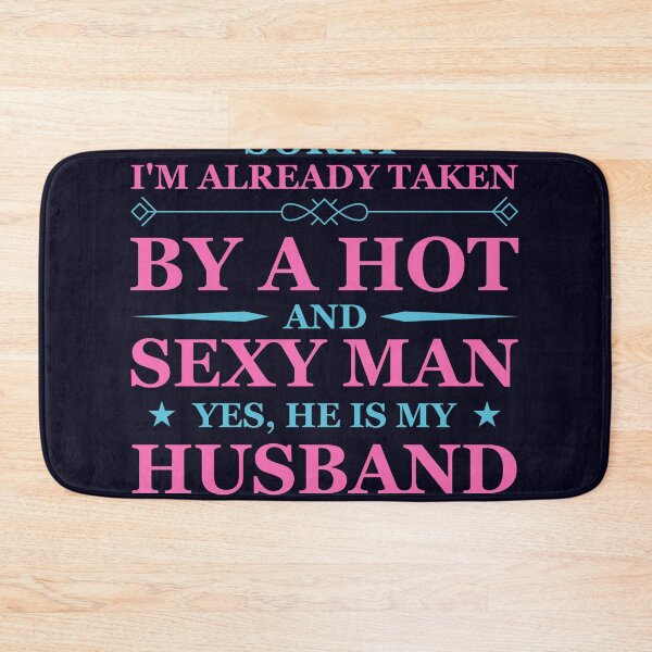 Item preview, Sorry I'm already taken by a Hot Sexy Husband designed and sold by mmos.