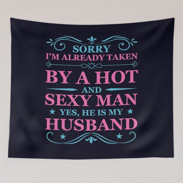 Item preview, Sorry I'm already taken by a Hot Sexy Husband designed and sold by mmos.