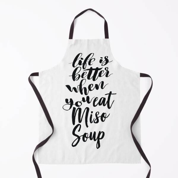 Item preview, Life Is Better When You Eat Miso Soup designed and sold by ProjectX23.