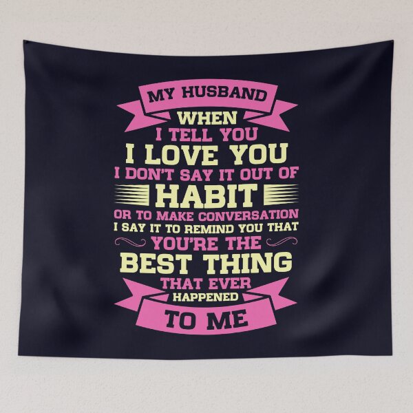Item preview, You're the best thing that ever Happened to me Husband designed and sold by mmos.